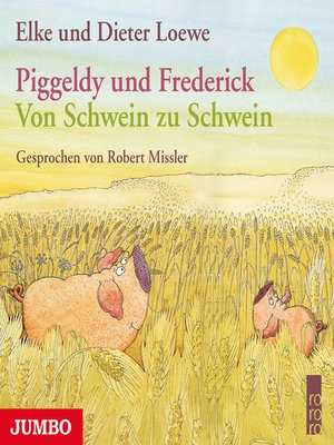 cover image of Piggeldy und Frederick. Von Schwein zu Schwein